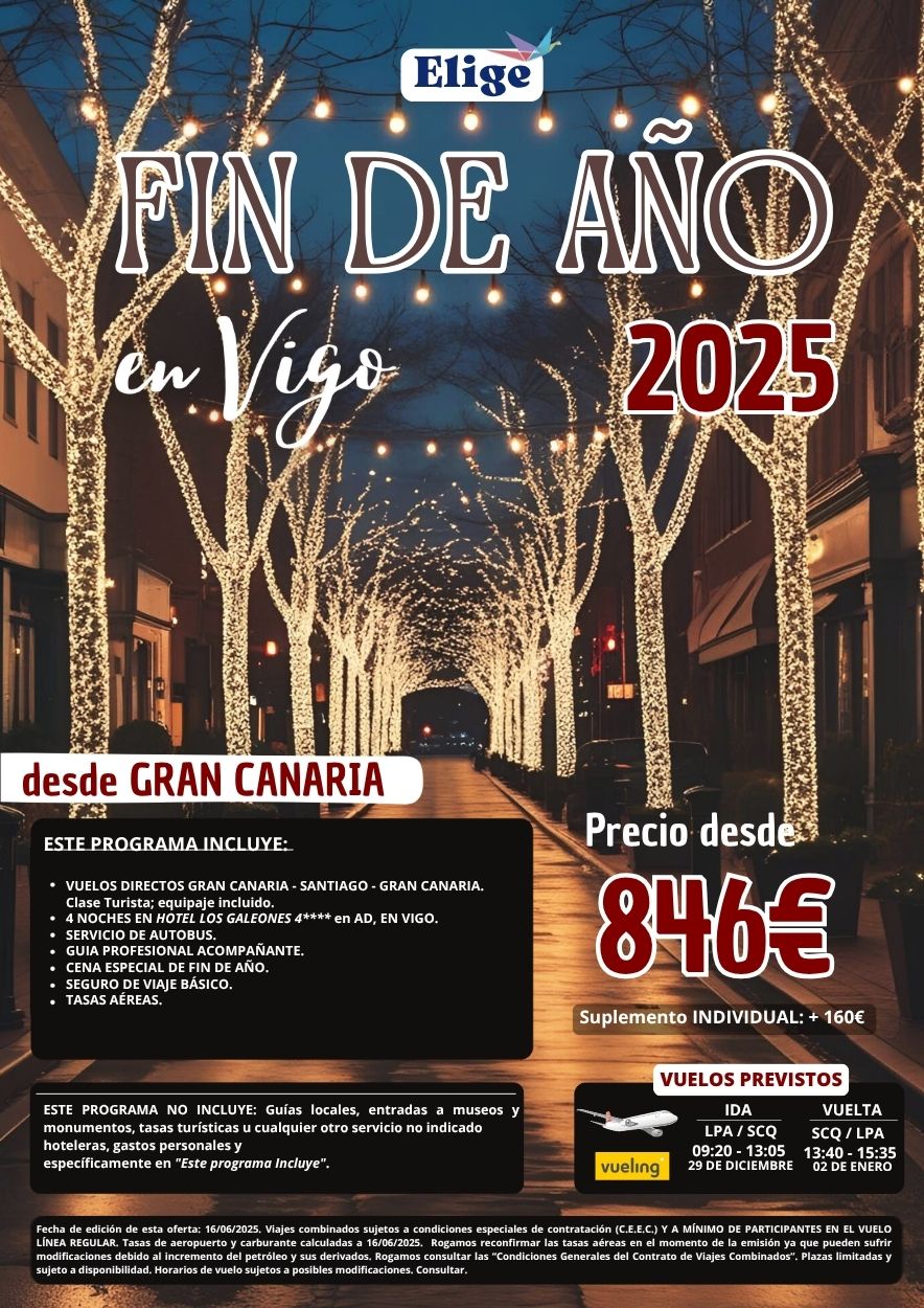 Especial Fin de Año 2025 en VIGO, desde Gran Canaria con vuelo directo, hotel 4 estrellas, servicio de autobús, guía profesional acompañante, cena especial fin de año y seguro de viaje básico, para Agencias de Viajes con Elige Tu Viaje.